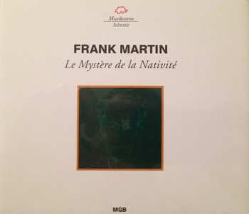Album Frank Martin: Le Mystère De La Nativité