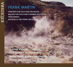 Album Frank Martin: Concerto For Cello And Orchestra, Trois Danses, Ballade For Cello And Chamber Orchestra, Passacaille For String Orchestra