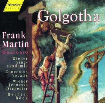 Album Frank Martin: Golgotha