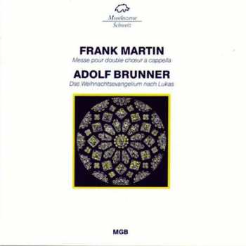 Album Frank Martin: Messe Pour Double Choeur A Cappella / Das Weihnachtsevangelium Nach Lukas