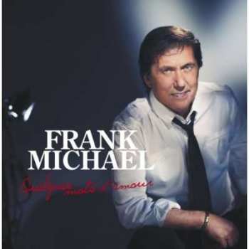 Frank Michael: Quelques Mots D'amour, 1 Audio-cd