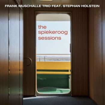 CD Frank Muschalle Trio: The Spiekeroog Sessions 437586