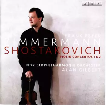 Frank Peter Zimmermann: Shostakovich Violin Concertos 1 & 2