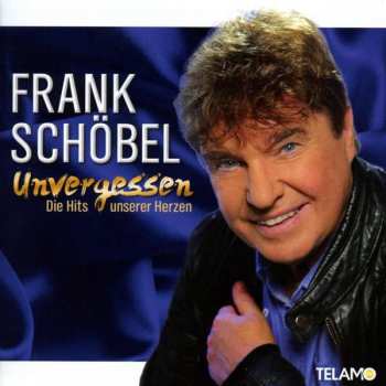 Album Frank Schöbel: Unvergessen - Die Hits Unserer Herzen