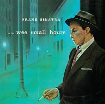 CD Frank Sinatra: In The Wee Small Hours LTD 419296