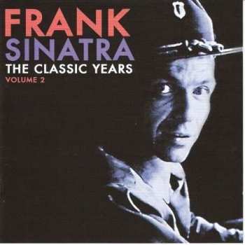 Album Frank Sinatra: The Classic Years - Volume Two