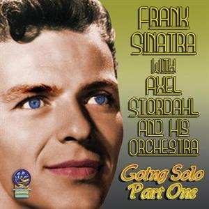 Album Frank Sinatra With Axel Stordahl & His Orchestra: Going Solo