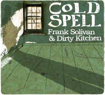 Album Frank Solivan & Dirty Kitchen: Cold Spell