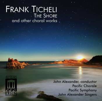Album Frank Ticheli: Sämtliche Chorwerke