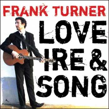 Album Frank Turner: Love Ire & Song