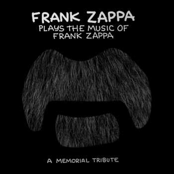 Album Frank Zappa: Frank Zappa Plays The Music Of Frank Zappa: A Memorial Tribute