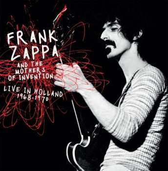 Album Frank Zappa: Live In Holland 1968-1970