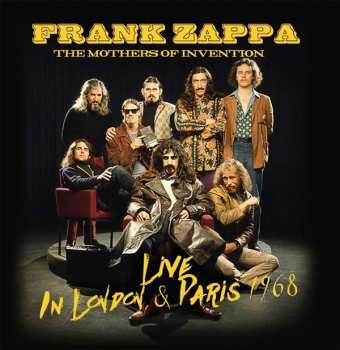 Album Frank Zappa & The Mothers Of Invention: Live In London & Paris 1968