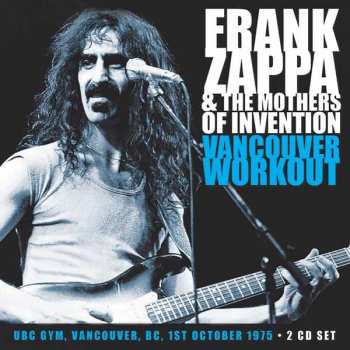 Album Frank Zappa & The Mothers Of Invention: Vancouver Workout