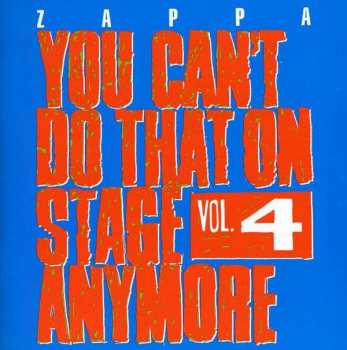Album Frank Zappa: You Can't Do That On Stage Anymore Vol. 4
