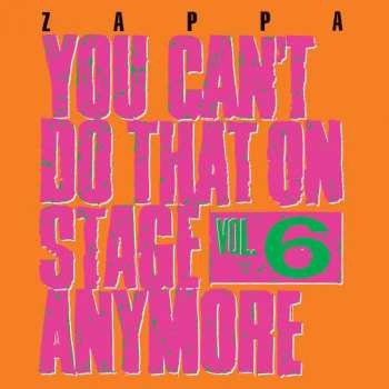 Album Frank Zappa: You Can't Do That On Stage Anymore Vol. 6