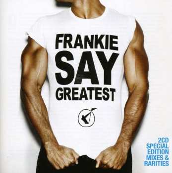 Album Frankie Goes To Hollywood: Frankie Say Greatest