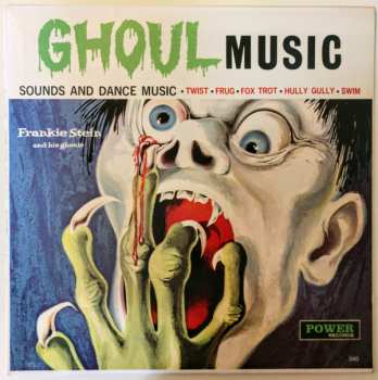 Frankie Stein And His Ghouls: Ghoul Music