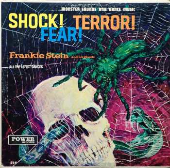 Album Frankie Stein And His Ghouls: Shock! Terror! Fear!