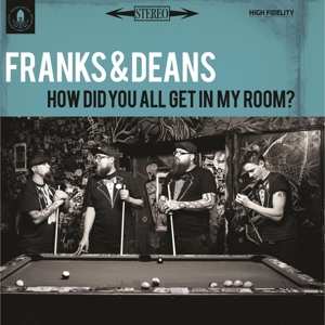 Album Franks & Deans: How Did You All Get In My Room?