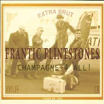 Album Frantic Flintstones: Champagne 4 All !