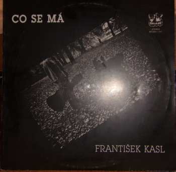 Album František Kasl: Co Se Má