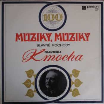 Album František Kmoch: Muziky, Muziky - Slavné Pochody Františka Kmocha