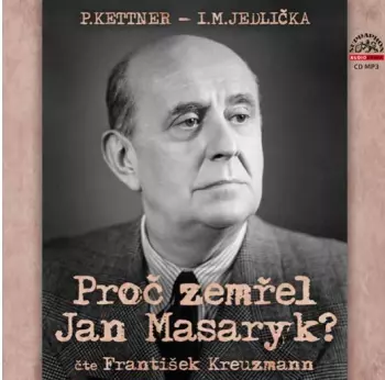 Jedlička, Kettner: Proč Zemřel Jan Masaryk?