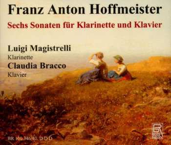 Album Franz Anton Hoffmeister: Sechs Sonaten Für Klarinette Und Klavier