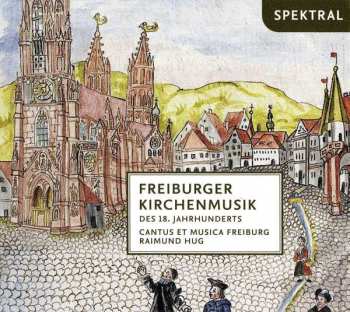 Album Franz Anton Maichelbeck: Freiburger Kirchenmusik Des 18. Jahrhunderts