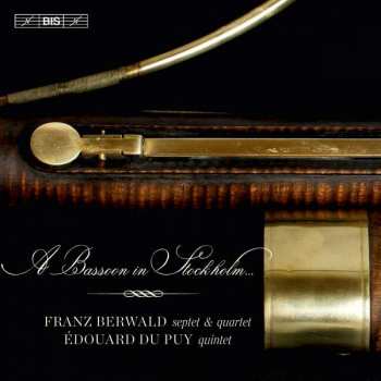 SACD Franz Berwald: A Bassoon In Stockholm 452232