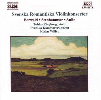 Album Franz Berwald: Svenska Romantiska Violinkonserter