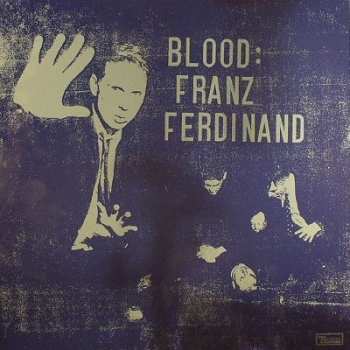Album Franz Ferdinand: Blood: Franz Ferdinand