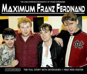 Album Franz Ferdinand: Maximum Franz Ferdinand