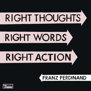 CD Franz Ferdinand: Right Thoughts, Right Words, Right Action 30536