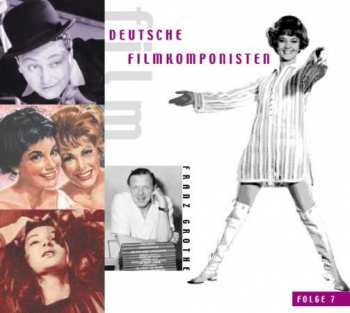 Franz Grothe: Deutsche Filmkomponisten, Folge 7