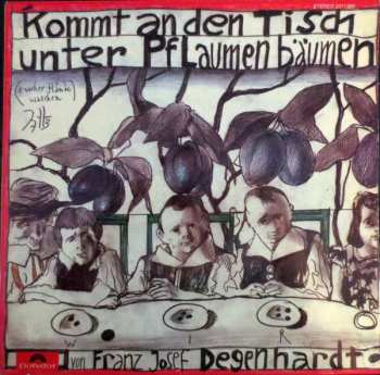 Album Franz Josef Degenhardt: Kommt An Den Tisch Unter Pflaumenbäumen