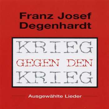 CD Franz Josef Degenhardt: Krieg Gegen Den Krieg 407070