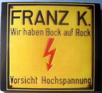 Franz K.: Wir Haben Bock Auf Rock - Geh Zum Teufel