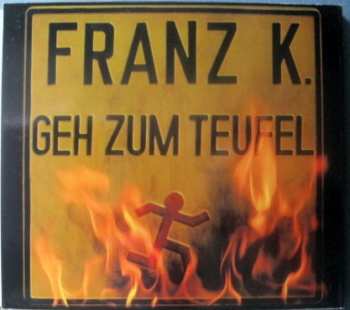 2CD Franz K.: Wir Haben Bock Auf Rock - Geh Zum Teufel DIGI 232681