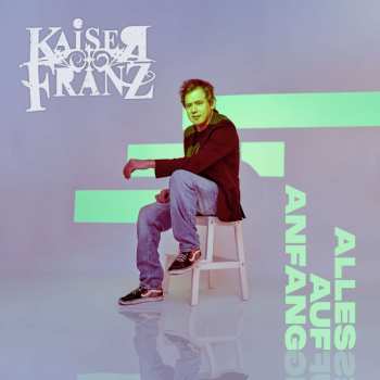 Album Franz Kaiser: Alles Auf Anfang