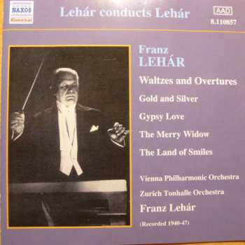 CD Franz Lehár: Lehár Conducts Lehár 260607