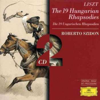 2CD Franz Liszt: The 19 Hungarian Rhapsodies = Die 19 Ungarischen Rhapsodien 419429