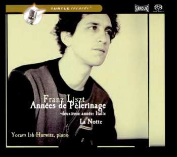 SACD Franz Liszt: Années de Pèlerinage, Deuxième Année: Italie 450774
