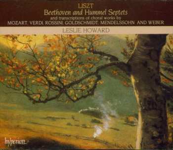 Album Franz Liszt: Beethoven & Hummel Septets And Transcriptions Of Choral Works