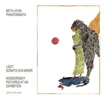 Album Franz Liszt: Beth Levin - Phantasmata