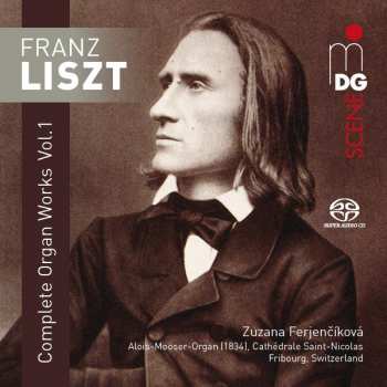 Franz Liszt: Complete Organ Works Vol. 1