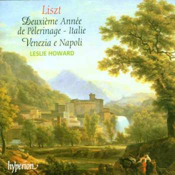 Album Franz Liszt: Deuxième Année De Pèlerinage - Italie / Venezia E Napoli