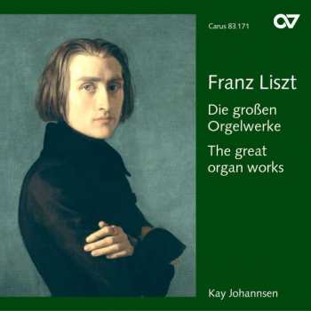 Album Franz Liszt: Die Großen Orgelwerke = The Great Organ Works