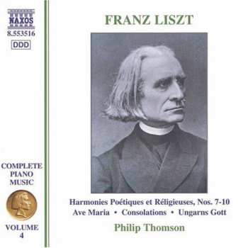 Franz Liszt: Harmonies Poétiques Et Réligieuses Nos. 7-10 • Ave Maria • Consolations • Ungarns Gott  